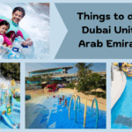 Detailed guide to Top things to do in Dubai this summer